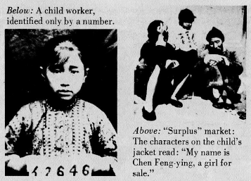 Left: A child worker, identified only by a number.
Right: "Surplus" market: The characters on the child's jacket read: "My name is Chen Feng-ying, a girl for sale."