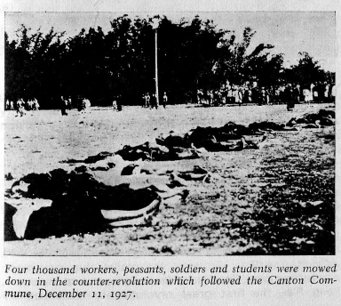 Four thousand workers, peasants, soldiers and students were mowed down in the counter-revolution which followed the Canton Commune, December 11, 1927.